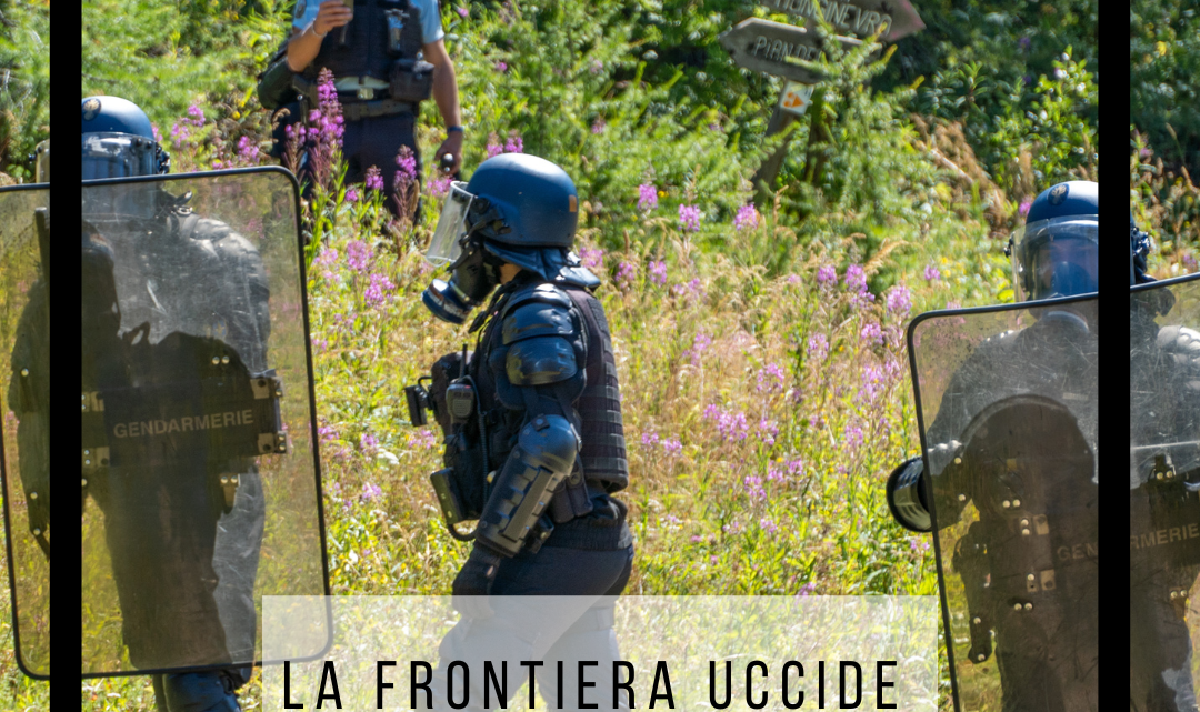 LA FRONTIERA HA UCCISO ANCORA – PRESIDIO DOMENICA 13 AGOSTO ORE 15 A MONGINEVRO, CENTRO