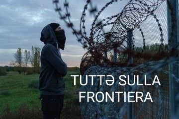 CHE SI RIVOLTINO TUTTE LE FRONTIERE!